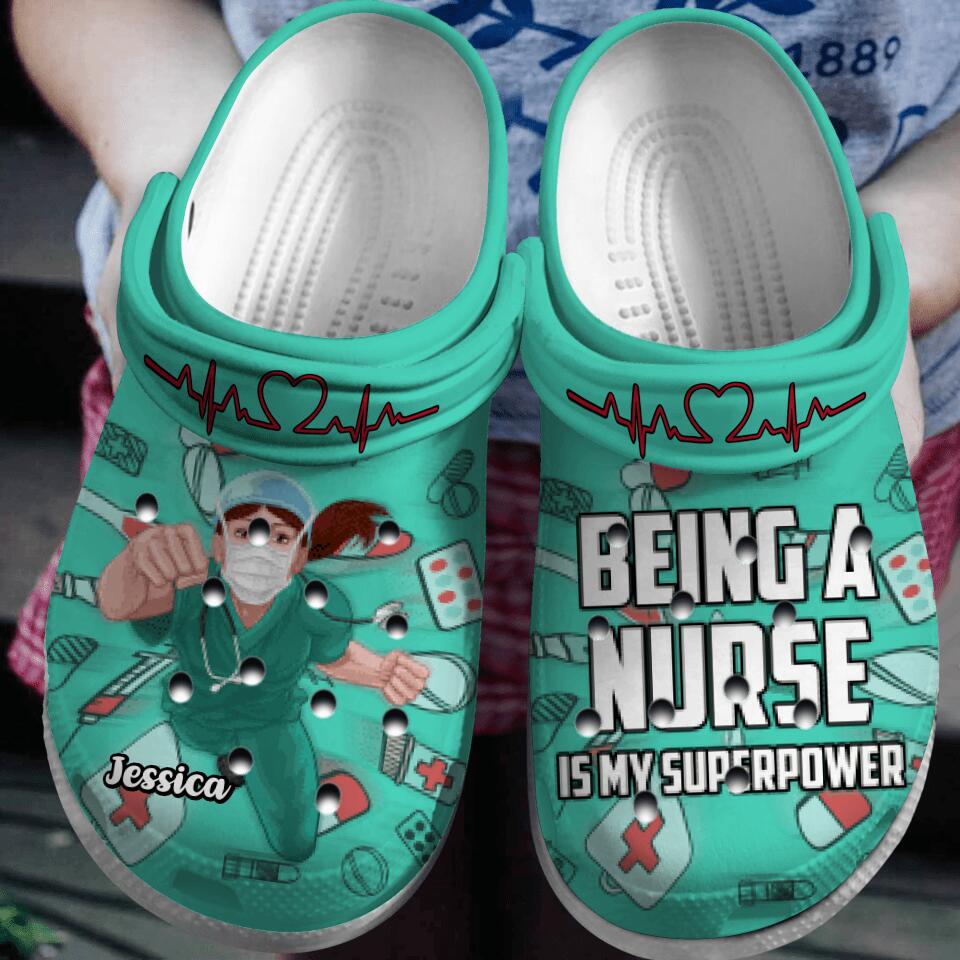 Personalized Being A Nurse Is My Superpower Clogs
